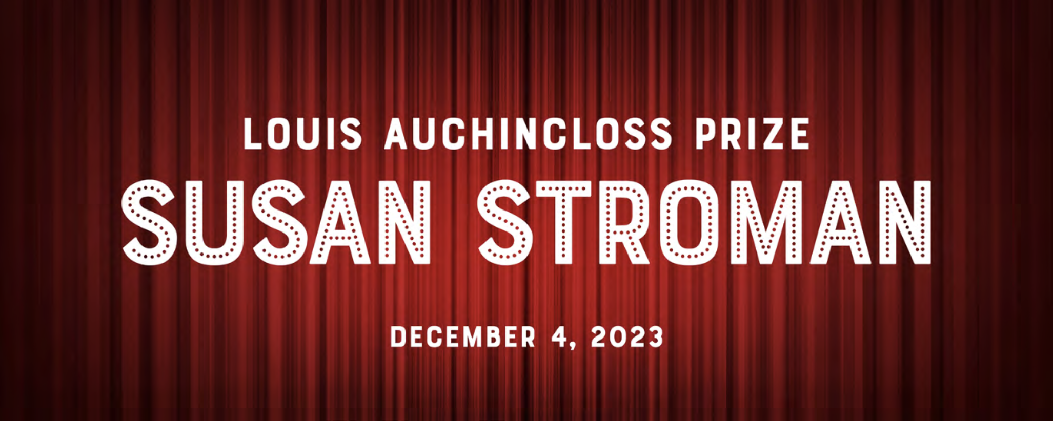 Louis Auchincloss Prize honoring Susan Stroman